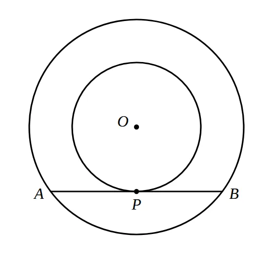 Two concentric circles, centre O, chord AB touching inner circle at P